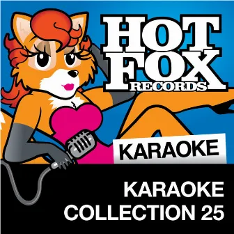 Hot Fox Karaoke - Karaoke Collection 25 by Hot Fox Karaoke