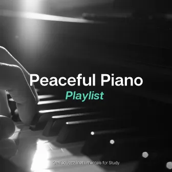 Chilled Jazz Instrumentals for Study by Peaceful Piano Playlist