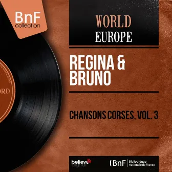 Chansons corses, vol. 3 (Mono Version) by Régina & Bruno