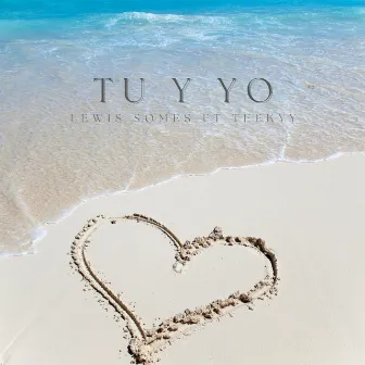 Tu y yo by Lewis Somes