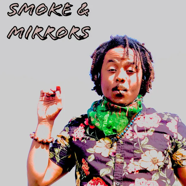 Smoke & Mirrors