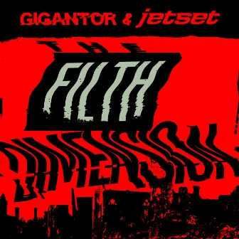 The Filth Dimension by Gigantor