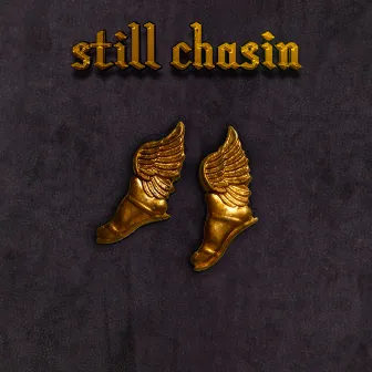 Still Chasin by Keenon Rush