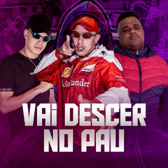 VAI DESCER NO PAU by Unknown Artist