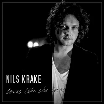 Loves Like She Lives by Nils Krake