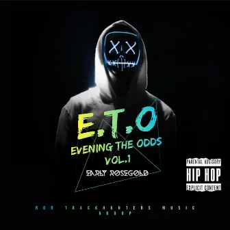 E.T.O Evening the Odds, Vol. 1 by Early Rosegold