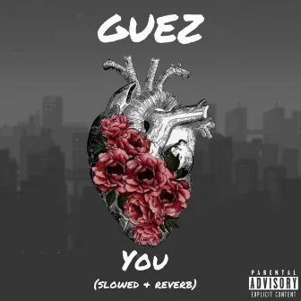 You (Slowed & Reverb) by Guez