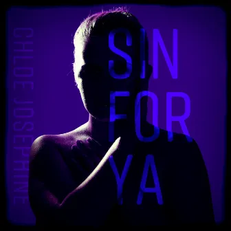 Sin for Ya by Chloe Josephine