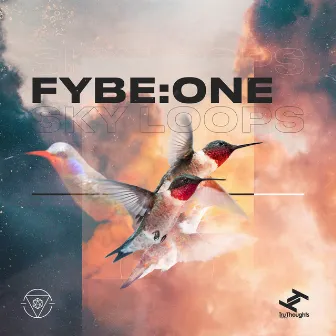 Sky Loops - EP by Fybe:One