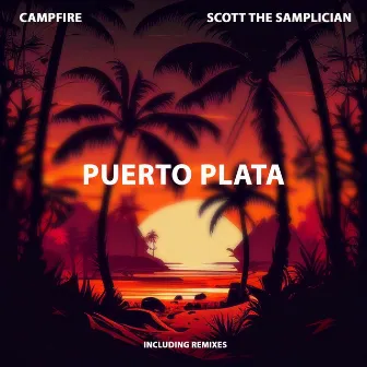 Puerto Plata EP by DJ CAMPFIRE