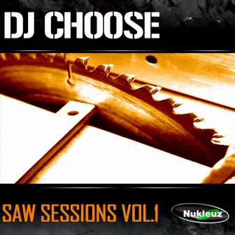 Saw Session Vol 1 by DJ Choose