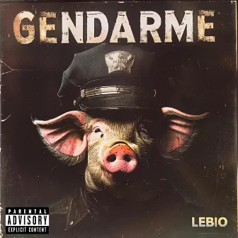 GENDARME by LEBIO