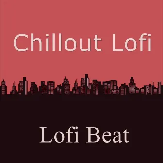 Lofi Beat by Chillout Lofi