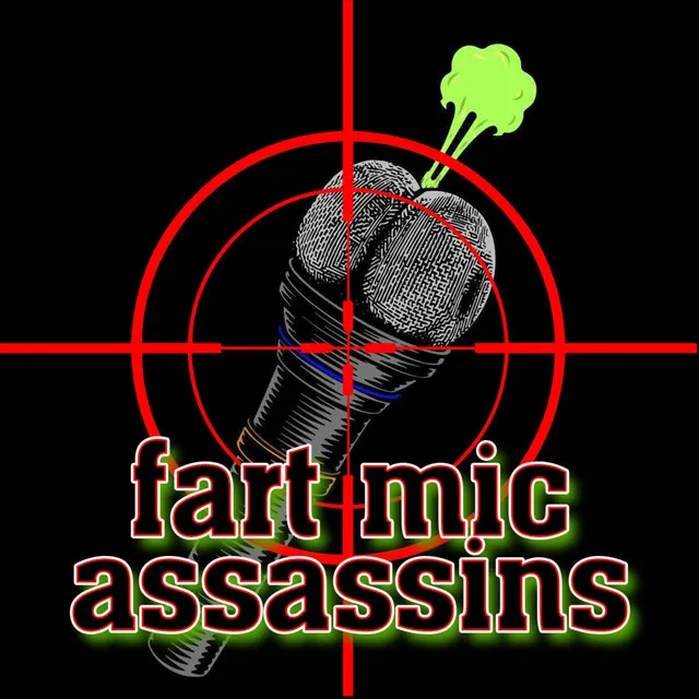 Fart Mic Assassins