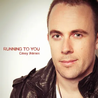 Running to You by Casey Barnes