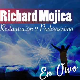 Restauración 9 Poderosísimo, En Vivo by Richard Mojica