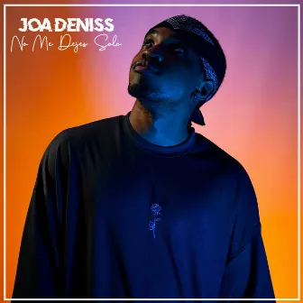 No Me Dejes Solo by Joa Deniss