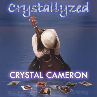 CRYSTALLYZED by Crystal Cameron