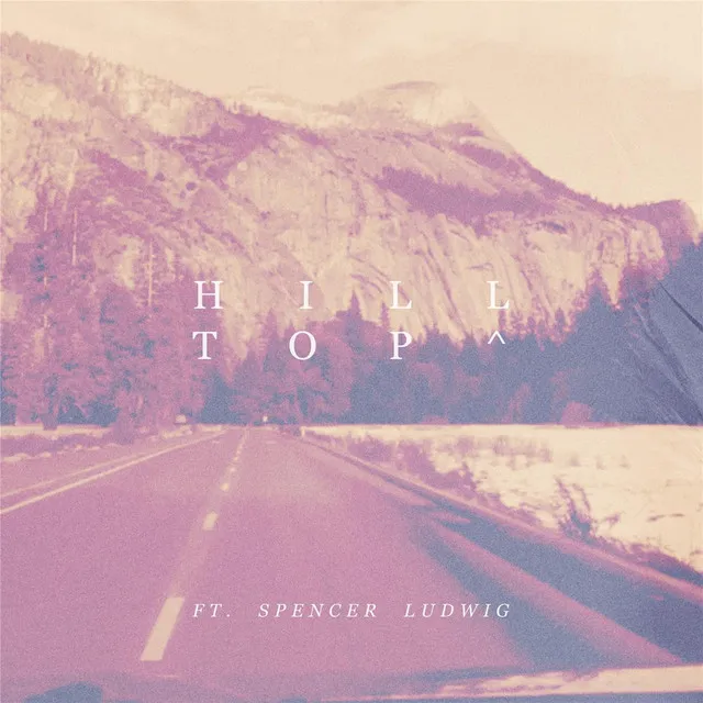 Hill Top (feat. Spencer Ludwig)