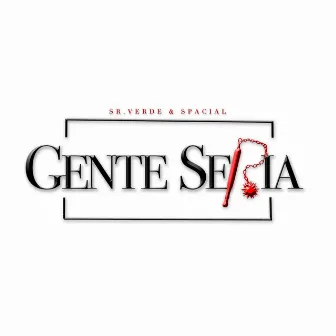 Gente Seria by Mude Sr.Verde