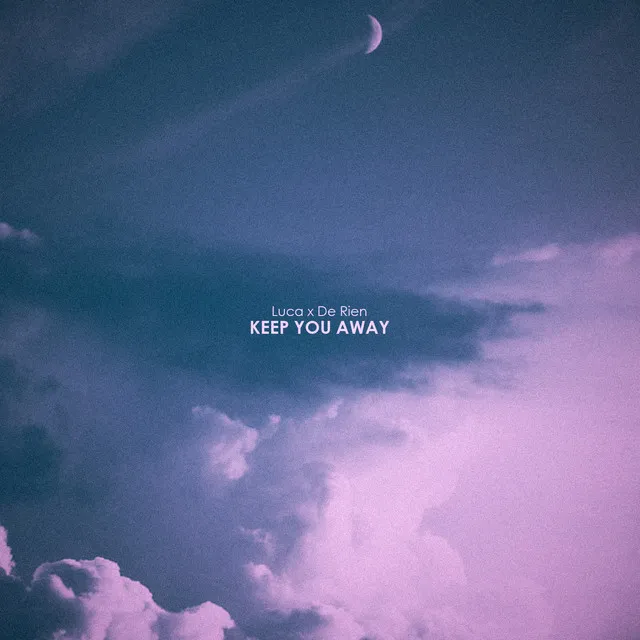 Keep You Away