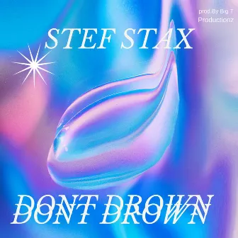 Dont Drown by Stef Stax