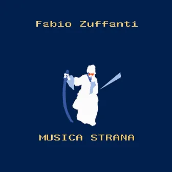 Musica strana (New stereo Mix) by Fabio Zuffanti