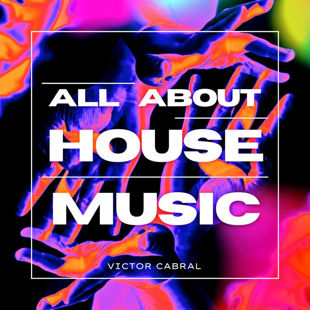 ALL ABOUT HOUSE MUSIC