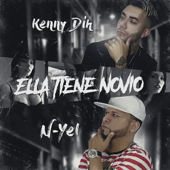 Ella Tiene Novio (feat. Kenny Dih) by Nyel