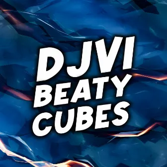 Beaty Cubes by DJVI