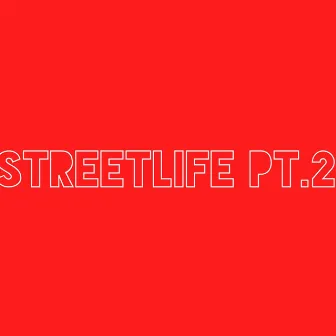 Streetlife Pt. 2 by Thrillaboyz