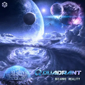 Bizarre Reality by Quadrant