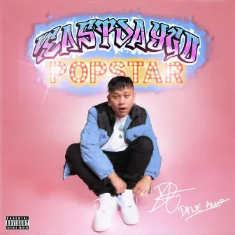 East Daygo Popstar by Dane Amar