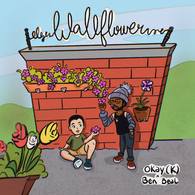 Wallflower (ft. Ben Beal)