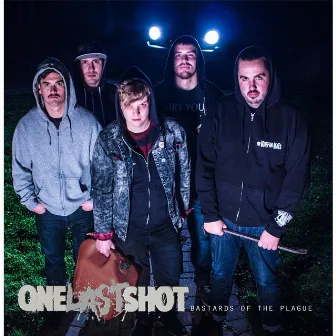 Bastards of the Plague by One Last Shot