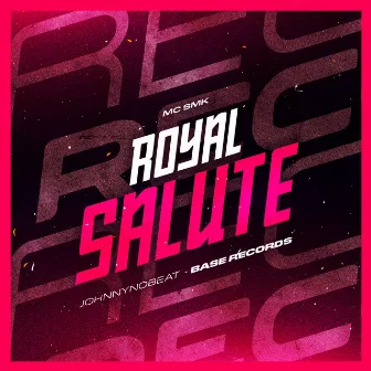 Royal Salute by MC SMK