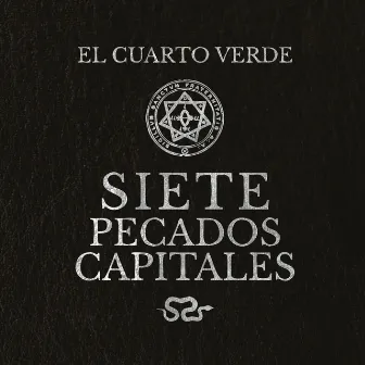 Siete Pecados Capitales by El Cuarto Verde