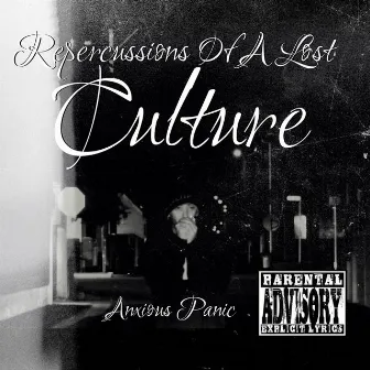 Repercussions Of A Lost Culture by Anxious Panic