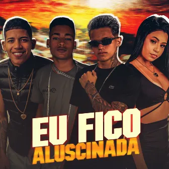 Eu Fico Aluscinada by Mc Stherzinha