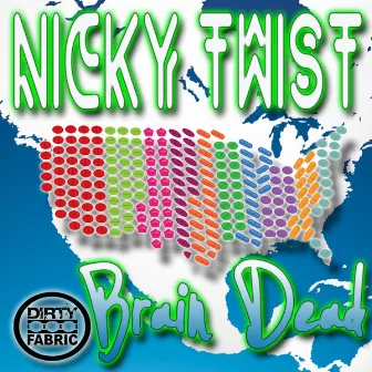 Brain Dead (Original Mix) by Nicky Twist