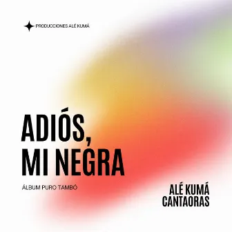 Adiós, Mi Negra by ALÉ KUMÁ CANTAORAS