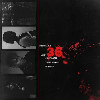 36 by Rockstar Jt