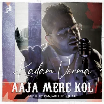 Aaja Mere Kol by Panjabi Hit Squad