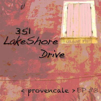 Provencale Ep 3 by 351 Lake Shore Drive