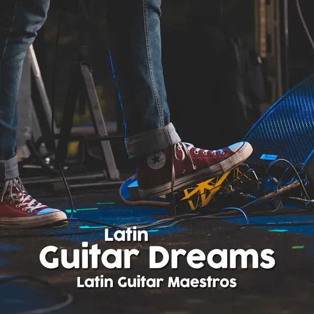 Latin Guitar Dreams