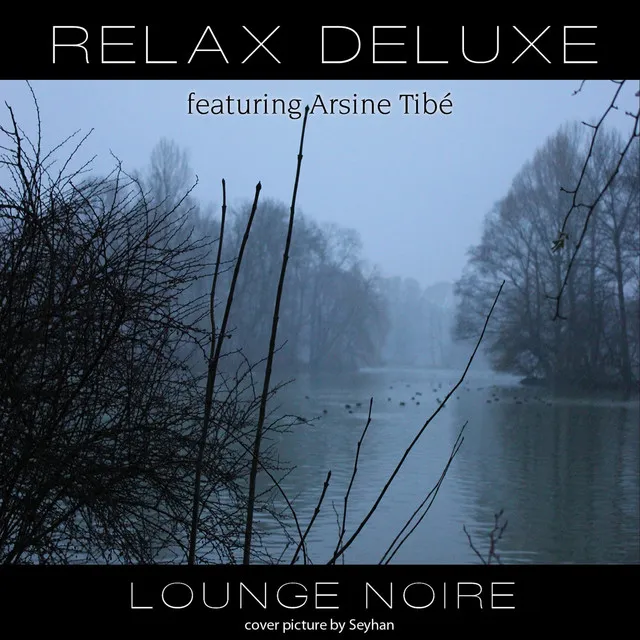 Relax Deluxe - Lounge Noire