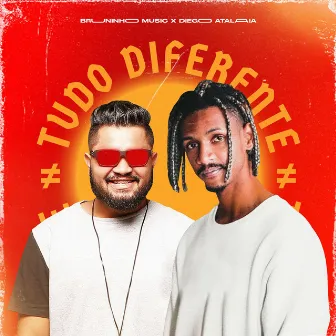 Tudo Diferente by Diego Atalaia