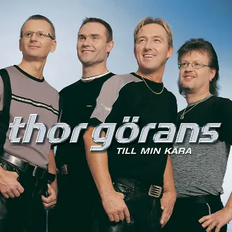 Till Min Kära by Thor Görans