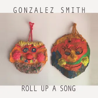 Roll Up a Song by Jay Gonzalez