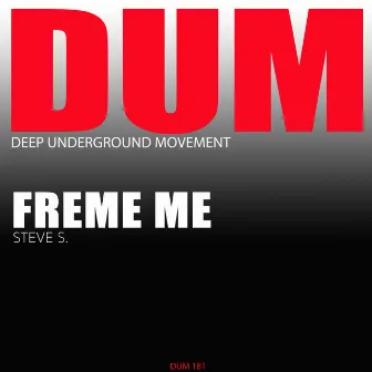 Freme Me by Steve S